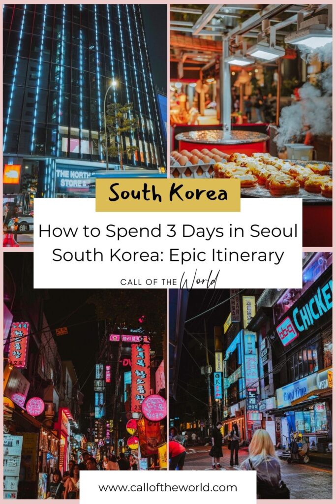 Pinterest: How to Spend 3 Days in Seoul South Korea: Epic Itinerary